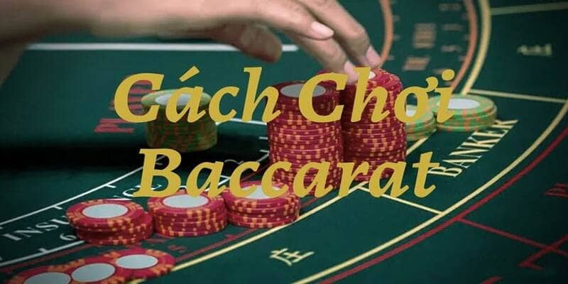 Hướng dẫn mọi quy tắc tham gia Baccarat kinh điển